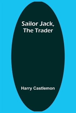 Sailor Jack, the Trader - Castlemon, Harry