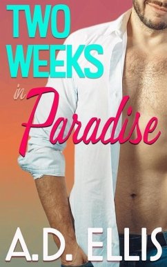 Two Weeks in Paradise - Ellis, A. D.