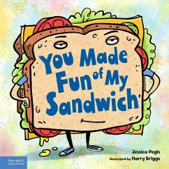 You Made Fun of My Sandwich - Pegis, Jessica