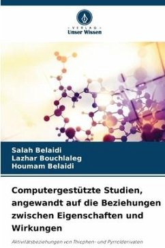 Computergestützte Studien, angewandt auf die Beziehungen zwischen Eigenschaften und Wirkungen - Belaidi, Salah;Bouchlaleg, lazhar;Belaidi, Houmam