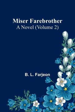 Miser Farebrother - Farjeon, B. L.