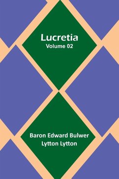 Lucretia Volume 02 - Lytton, Baron Edward