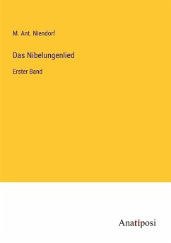 Das Nibelungenlied - Niendorf, M. Ant.