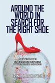 Around the World in Search for the Right Shoe