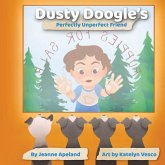 Dusty Doogle's Perfectly Unperfect Friend: Book 2 - The Adventures of Dusty Doogle