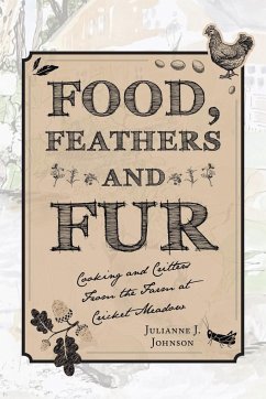 Food, Feathers and Fur - Johnson, Julianne J.
