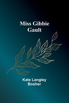 Miss Gibbie Gault - Bosher, Kate Langley