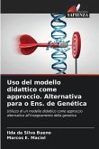 Uso del modello didattico come approccio. Alternativa para o Ens. de Genética