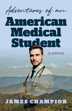 Adventures of an American Medical Student - Champion, James