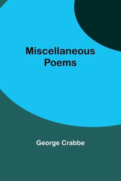 Miscellaneous Poems - Crabbe, George