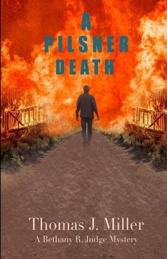 A Pilsner Death: A Bethany R. Judge Mystery - Miller, Thomas J.