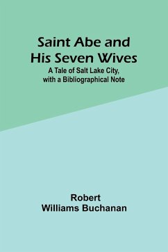 Saint Abe and His Seven Wives - Buchanan, Robert Williams