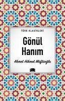 Gönül Hanim - Hikmet Müftüoglu, Ahmet