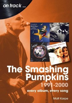 The Smashing Pumpkins 1991 to 2000 On Track - Karpe, Matt