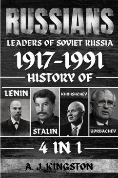 Russians: History Of Lenin, Stalin, Khrushchev, Gorbachev - Kingston, A. J.