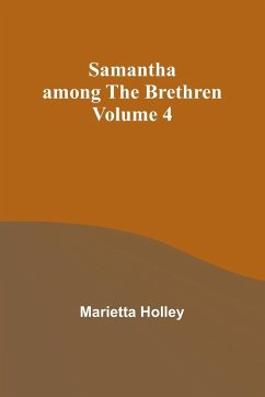 Samantha among the Brethren Volume 4 - Holley, Marietta