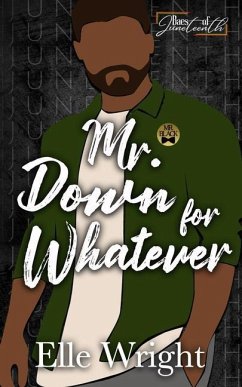 Mr. Down for Whatever - Wright, Elle