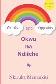 Okwu na Ndiiche: Words and Opposites