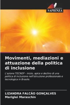 Movimenti, mediazioni e attuazione della politica di inclusione - FALCÃO GONÇALVES, LIZANDRA;Maraschin, Mariglei