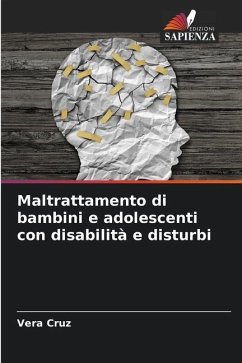 Maltrattamento di bambini e adolescenti con disabilità e disturbi - Cruz, Vera