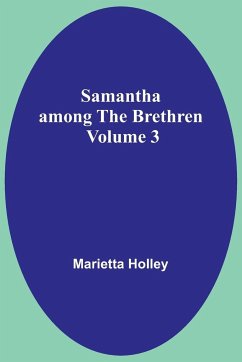Samantha among the Brethren Volume 3 - Holley, Marietta
