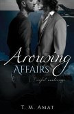 Arousing Affairs
