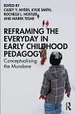 Reframing the Everyday in Early Childhood Pedagogy (eBook, ePUB)