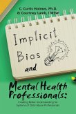 Implicit Bias and Mental Health Professionals