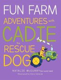 Fun Farm Adventures with Cadie the Rescue Dog: Volume 2