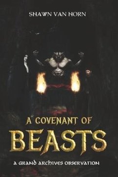 A Covenant of Beasts - Horn, Shawn Van