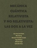 Mecánica Cuántica Relativista Y No Relativista: Las DOS a la Vez: Parte I: Estados Estacionarios