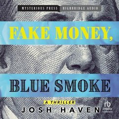 Fake Money, Blue Smoke - Haven, Josh