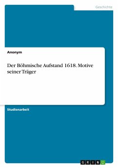 Der Böhmische Aufstand 1618. Motive seiner Träger - Anonymous