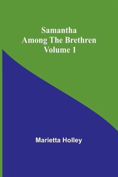 Samantha among the Brethren Volume 1 - Holley, Marietta