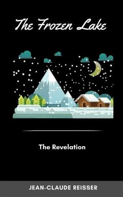 The Frozen Lake: The Revelation - Reisser, Jean-Claude