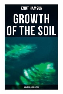 Growth of the Soil (World's Classics Series) - Hamsun, Knut