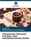 Chinesischer Sternanis und Anis, eine multidimensionale Studie