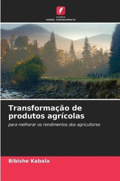 Transformação de produtos agrícolas - Kabala, Bibishe