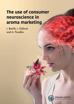 The Use of Consumer Neuroscience in Aroma Marketing - Ber&; Gálová, J.; Pavelka, A.