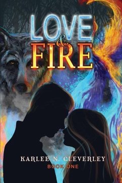 Love & Fire: Book One - Cleverley, Karlee N.