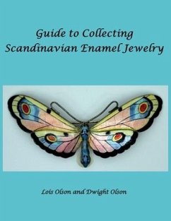 Guide to Collecting Scandinavian Enamel Jewelry - Olson, Lois; Olson, Dwight