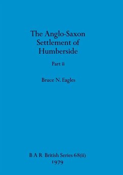 The Anglo-Saxon Settlement of Humberside, Part ii - Eagles, Bruce N.