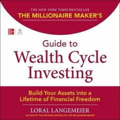 The Millionaire Maker's Guide to Wealth Cycle Investing: Build Your Assets Into a Lifetime of Financial Freedom - Langemeier, Loral
