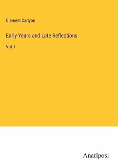 Early Years and Late Reflections - Carlyon, Clement