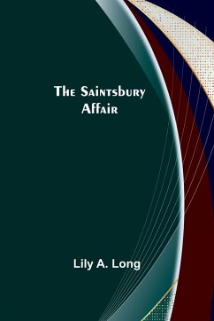The Saintsbury Affair - Long, Lily A.