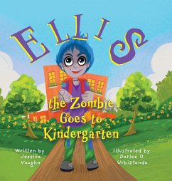 Ellis the Zombie Goes to Kindergarten - Vaughn, Jessica S