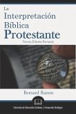 La Interpretación Bíblica Protestante: Un Manual de Hermenéutica