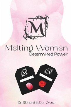Melting Women: Determined Power - Zwez, Richard Edgar
