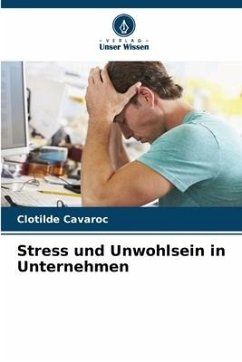 Stress und Unwohlsein in Unternehmen - Cavaroc, Clotilde