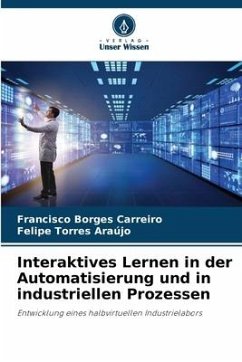 Interaktives Lernen in der Automatisierung und in industriellen Prozessen - Borges Carreiro, Francisco;Torres Araújo, Felipe